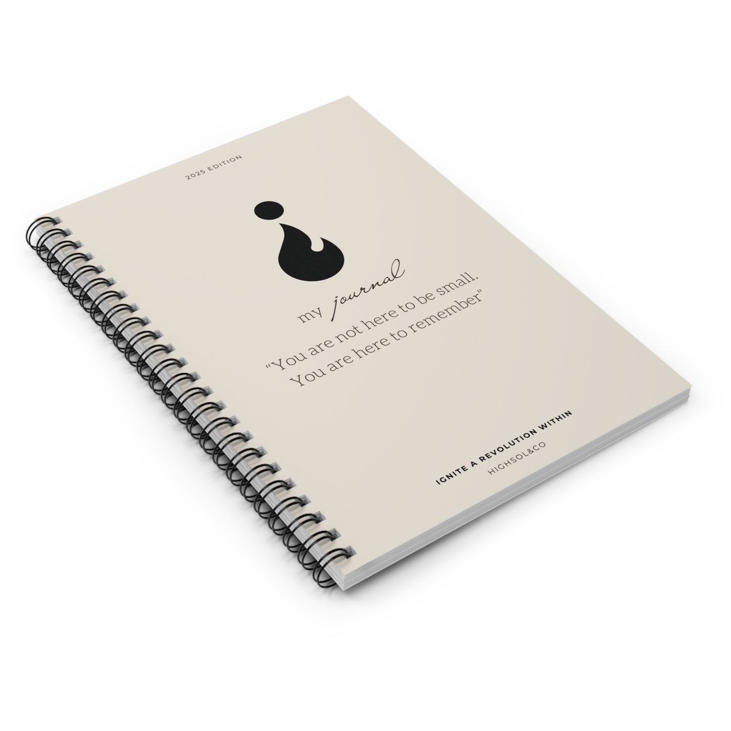 “You are not here to be small. You are here to remember.” Journal/Notebook