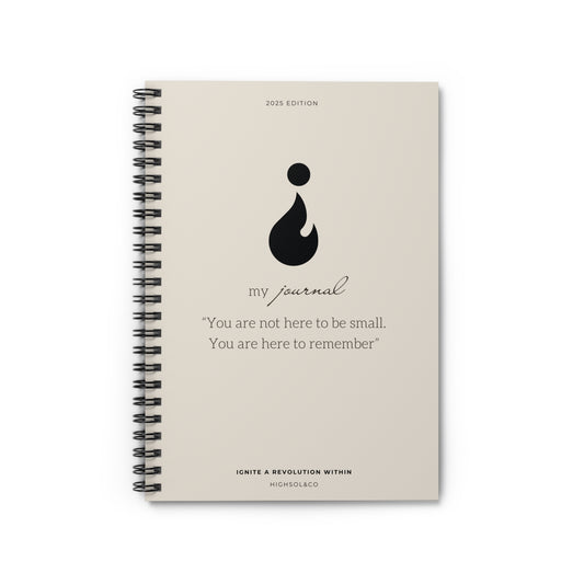 “You are not here to be small. You are here to remember.” Journal/Notebook