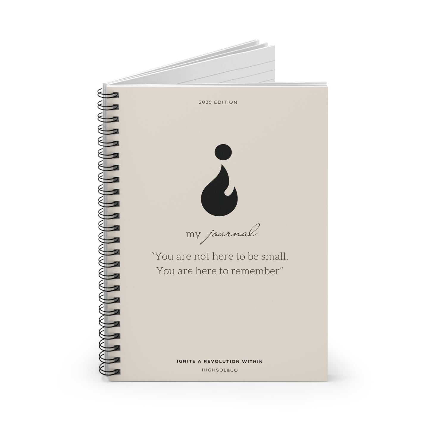 “You are not here to be small. You are here to remember.” Journal/Notebook